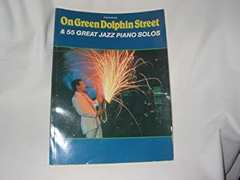 Paperback ON GREEN DOLPHIN STREET & 55 Great Jazz Piano Solos Book