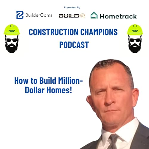 Mastering High-End Custom Home Building with Jim Steg Podcast Por  arte de portada