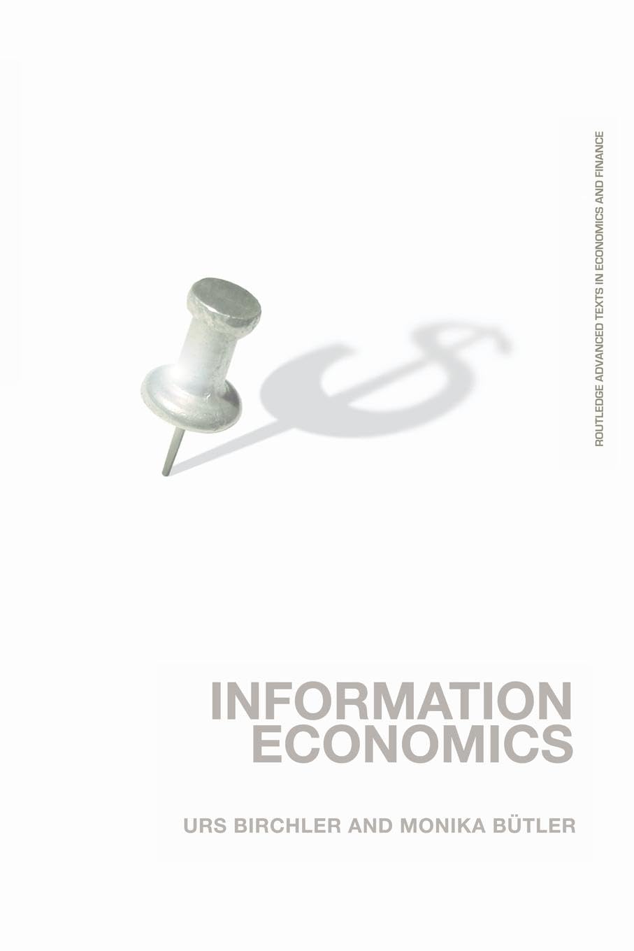 Information Economics (Routledge Advanced Texts in Economics and Finance)