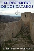 El Despertar de los Cátaros (Spanish Edition) B0C9KFNPLL Book Cover