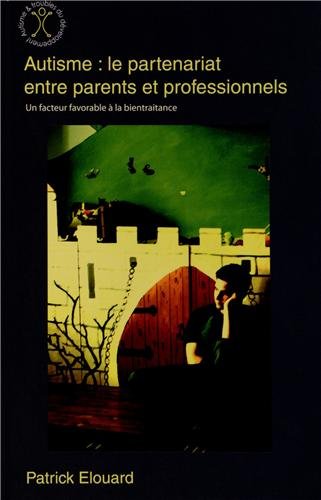 Télécharger Autisme : le partenariat entre parents et professionnels PDF Ebook En Ligne