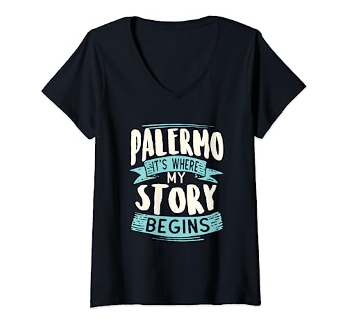 Palermo It's Where My Story Begins Viaje Cool Home Town Camiseta Cuello V