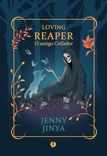 Loving Reaper: o amigo Ceifador