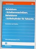  Beheizbare Scheibenwaschdüsen, beheizbarer Schließzylinder für Fahrertür für Audi und VW- Konstruktion und Funktion - Selbststudienprogramm Nr. 96 - Service