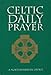 Celtic Daily Prayer: A Northumbrian Office