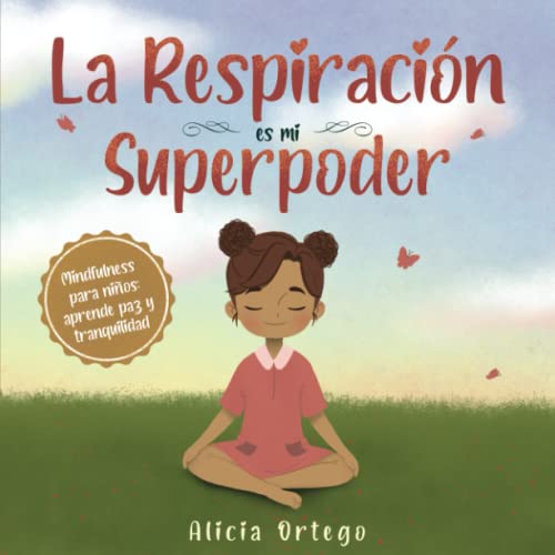 Mindfulness para niños: La Respiración, mi Superpoder