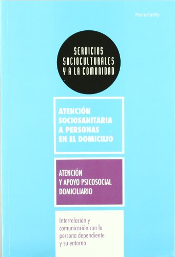 Interrelacion y Comunicacion con la Persona Dependiente y Su Ento Rno