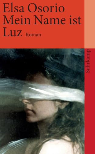 Mein Name ist Luz: Roman (suhrkamp taschenbuch)