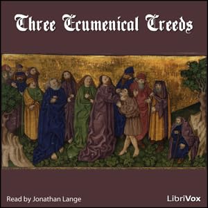 『Three Ecumenical Creeds - The Nicene Creed』のカバーアート