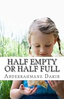 Half Empty Or Half Full 1519629575 Book Cover