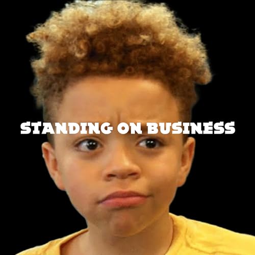 Episode 110: Standing on business