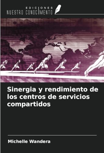 Sinergia y rendimiento de los centros de servicios compartidos