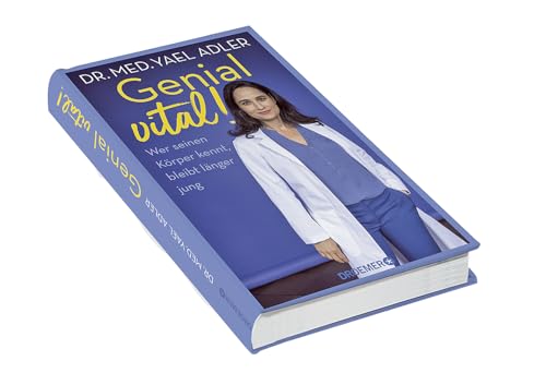 Genial vital!: Wer seinen Körper kennt, bleibt länger jung | Der SPIEGEL-Bestseller der Ärztin über gesundes Älterwerden