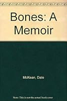 Bones: A Memoir 1592990851 Book Cover