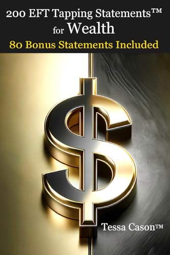 200 EFT Tapping Statements for Wealth B0CGC5J7LW Book Cover