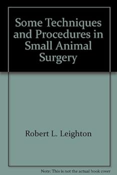 Hardcover Some Techniques and Procedures in Small Animal Surgery Book