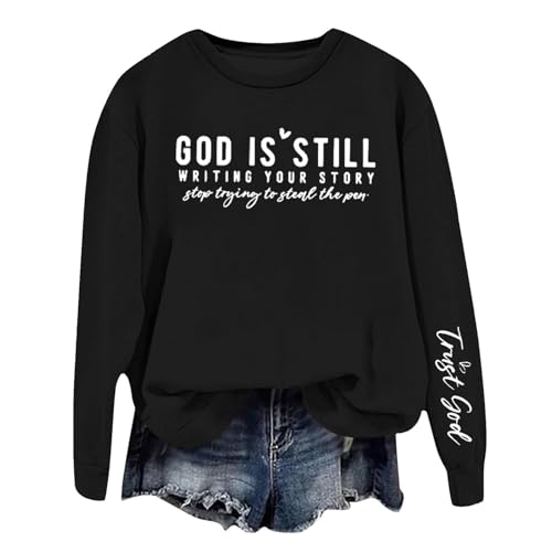 God Is Still Writing Your Story Sweatshirt Womens 2025 Fall Christian Grahpic Crewneck Drop Shoulder Pullover Shirts