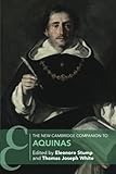 The New Cambridge Companion to Aquinas (Cambridge Companions to Philosophy)