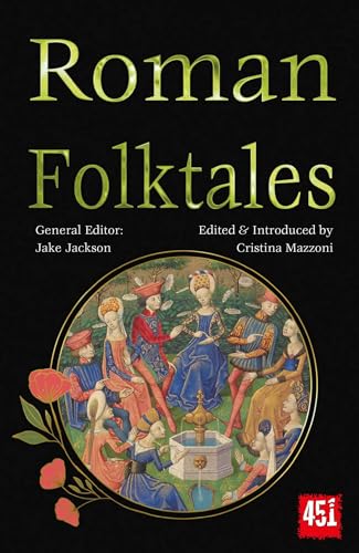 Roman Folktales (The World's Greatest Myths and Legends)