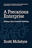 A Precarious Enterprise: Making a Life in Canadian Publishing