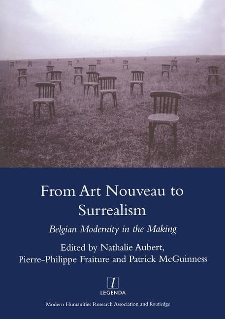 From Art Nouveau to Surrealism: European Modernity in the Making      1st Edition