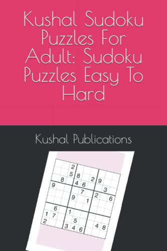 Kushal Sudoku Puzzles For Adult: Sudoku Puzzles Easy To Hard