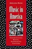 Music in America: Experiencing Music, Expressing Culture (Global Music Series)