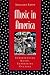 Music in America: Experiencing Music, Expressing Culture (Global Music Series)