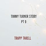 Timmy Turner Story, Pt. 9 [Explicit]