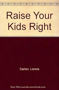 Paperback Raise Your Kids Right Book
