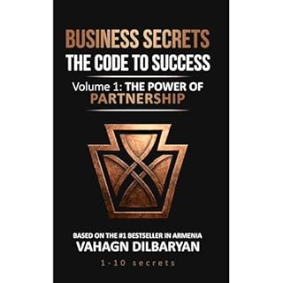 Business Secrets: The Code to Success Audiobook By Vahagn Dilbaryan cover art