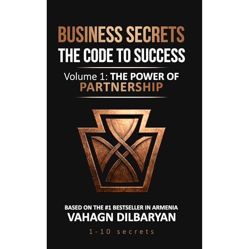 Business Secrets: The Code to Success Audiobook By Vahagn Dilbaryan cover art
