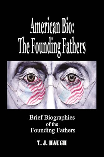 American Bio: The Founding Fathers