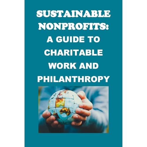 Sustainable Nonprofits: A Guide to Charitable Work and Philanthropy by Philip Martin McCaulay episode artwork