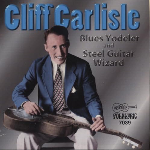 Blues Yodeler & Steel Guitar Wizard