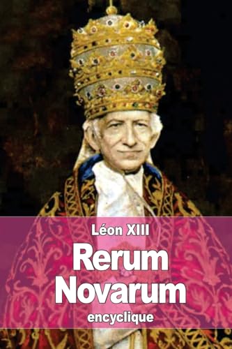 Rerum Novarum [French] 1515189767 Book Cover