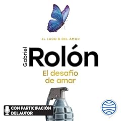 El desaf&iacute;o de amar Audiolibro Por Gabriel Rol&oacute;n arte de portada