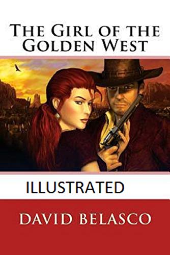 The Girl of the Golden West Illustrated (English Edition)