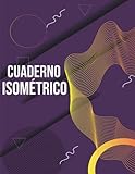  Cuaderno Isométrico: Cuaderno 200 páginas de papel isométrico para profesionales y estudiantes ,Cuaderno isométrico para dibujo en 3D , ( 5mm ) Dibujo en perspectiva 5mm , Cuaderno isométrico A4.