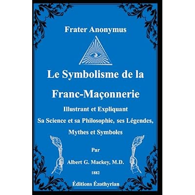 Le Symbolisme de la Franc-Ma&ccedil;onnerie