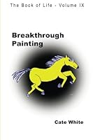 Breakthrough Painting 0692263578 Book Cover