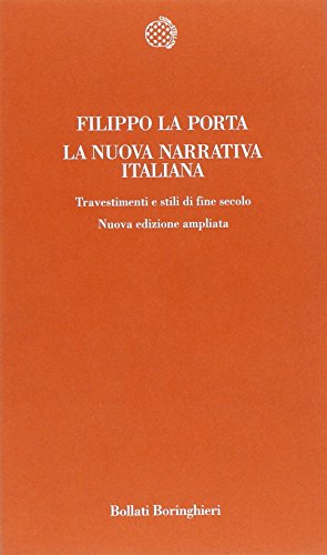 La nuova narrativa italiana. Travestimenti e stili di fine secolo
