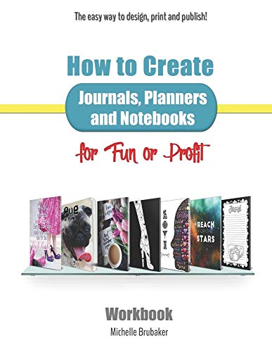 How to Create Journals, Planners and Notebooks for Fun or