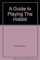 A Guide to Playing The Hobbit 0861611616 Book Cover