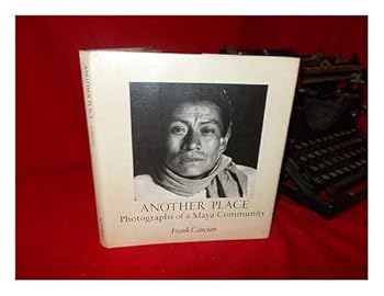 Hardcover Another place; photographs of a Maya community Book
