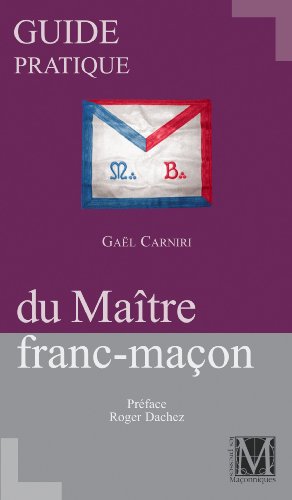 Télécharger GUIDE PRATIQUE DU MAITRE FRANC MACON Livre PDF Gratuit