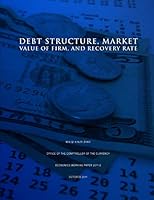 Debt Structure, Market Value of Firm, and Recovery Rate 1505381789 Book Cover