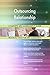 Produktbild Outsourcing Relationship All-Inclusive Self-Assessment - More than 700 Success Criteria, Instant Visual Insights, Comprehensive Spreadsheet Dashboard, Auto-Prioritized for Quick Results