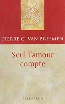 Paperback SEUL L'AMOUR COMPTE. CONTEMPLATION CHEZ SOI [French] Book