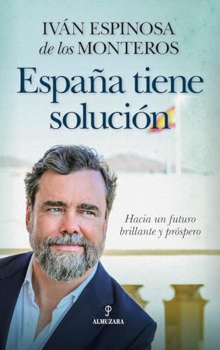 España tiene solución; Hacia un futuro brillante y próspero (Sociedad actual)